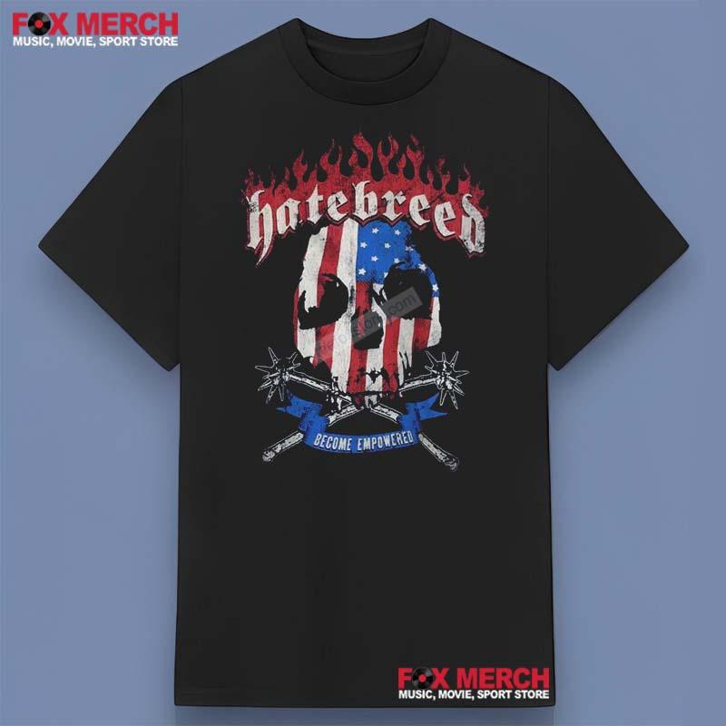 Hatebreed Become Empowered Shirt