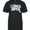 Loded Diper T Shirt For Men And Women