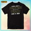 Look Like A Princess Teach Like A Jedi Unisex T-Shirt
