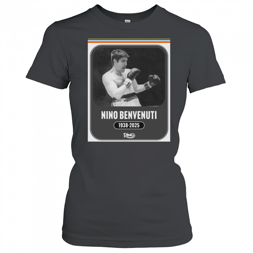 Ring Magazine is saddened the passing of boxing legend Nino Benvenuti 1938 – 2025 Poster t-shirt Ring Magazine is saddened the passing of boxing legend Nino Benvenuti 1938 – 2025 Poster t-shirt