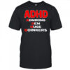ADHD admiring dem huge doinkers shirt