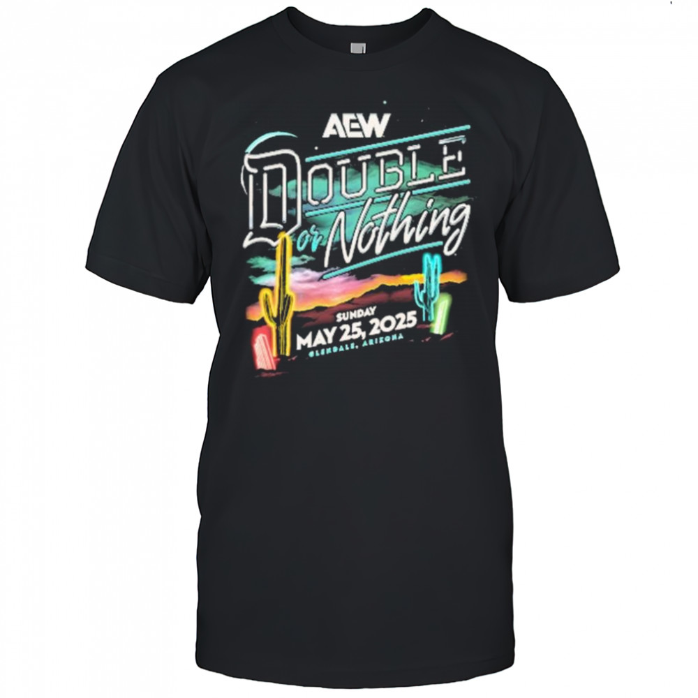 AEW Double or Nothing 2025 Sunday May 25 Olenale Arizona t-shirt