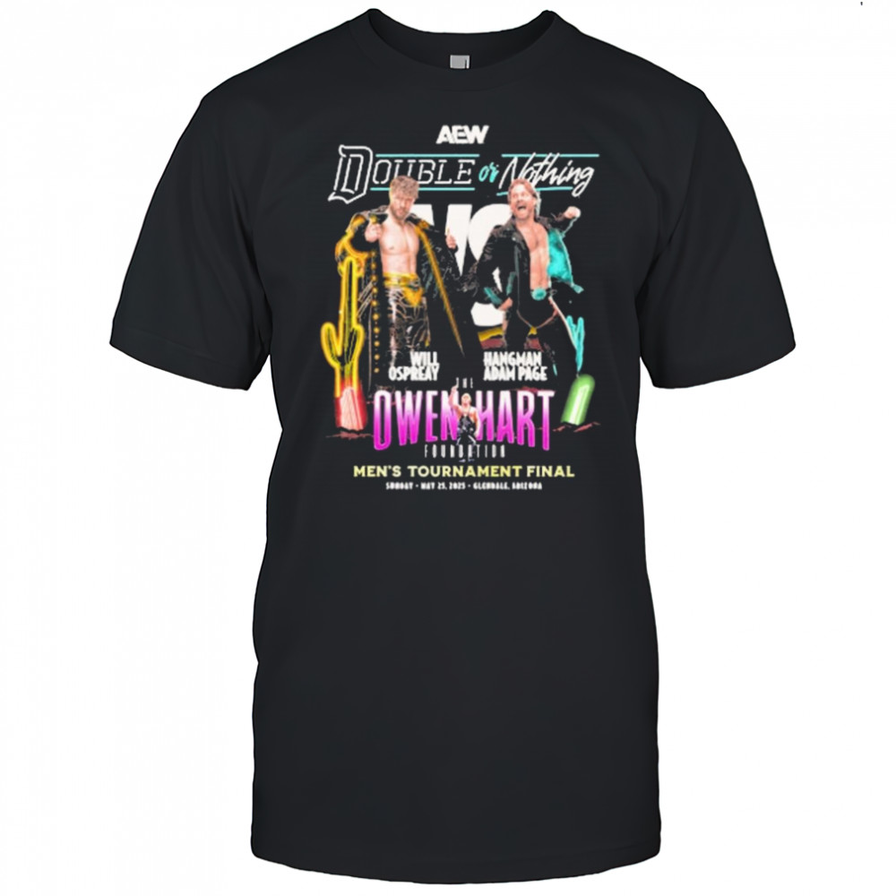 AEW Double or Nothing 2025 Will Ospreay vs Hangman Adam Page Owen Hart Foundation Men’s Final Matchup t-shirt