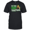 Alisha Edwards do you wanna know something shirt
