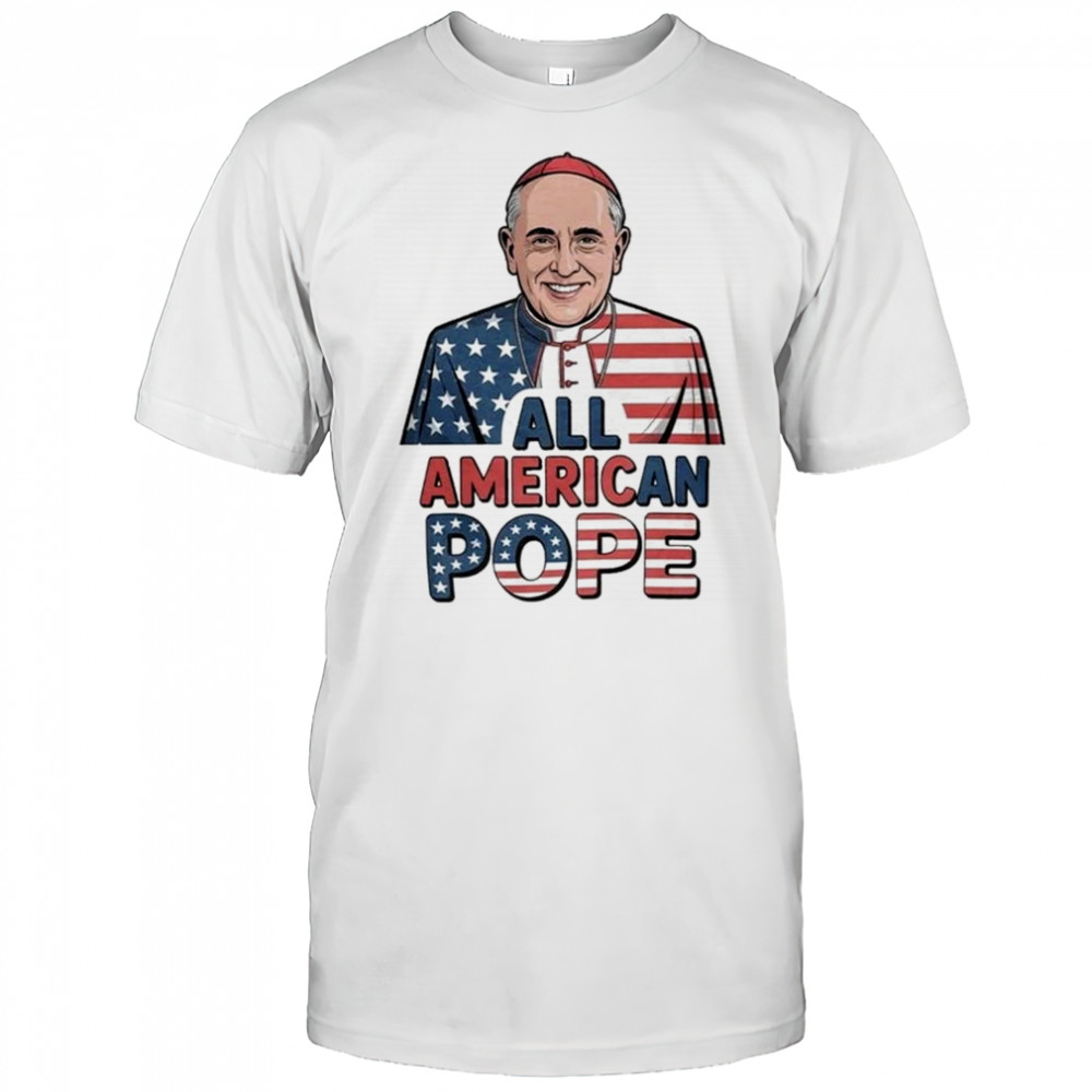 All American Pope Leo XIV Shirt