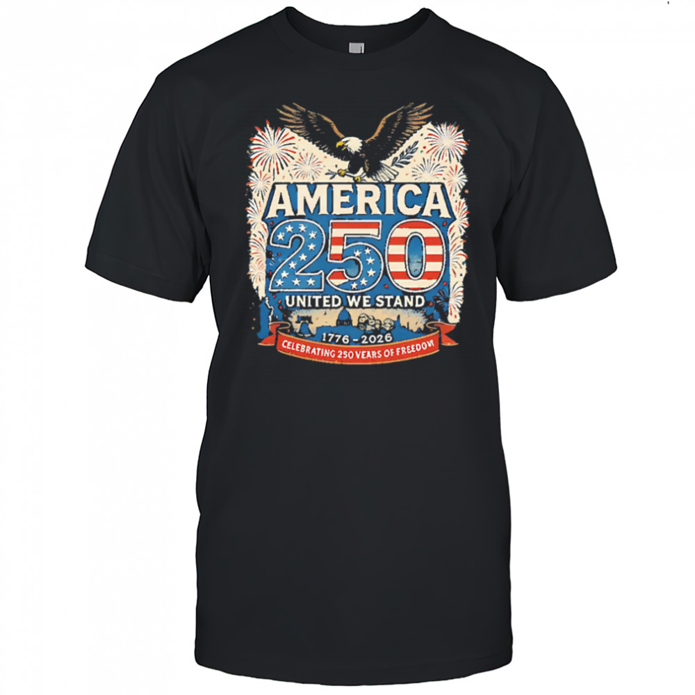 America’s 250th Anniversary Of Freedom USA 1776-2026 shirt