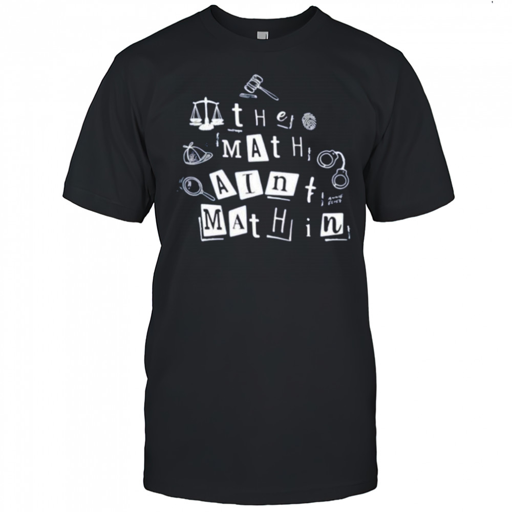 Annie Elise the math ain’t mathin shirt