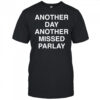 Another day another missed Parlay shirt