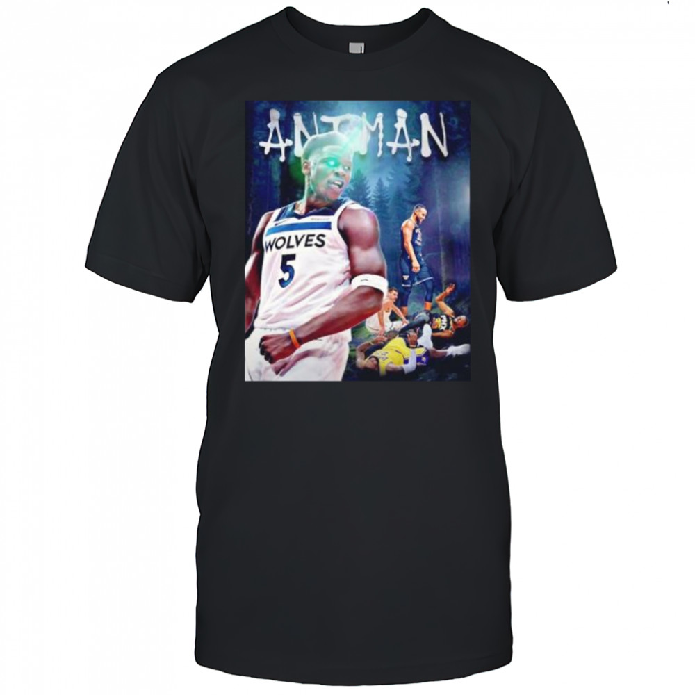 Ant man Anthony Edwards beat LeBron James Kevin Durant Nikola Jokic Luka Doncic Devin Booker shirt Ant man Anthony Edwards beat LeBron James Kevin Durant Nikola Jokic Luka Doncic Devin Booker shirt
