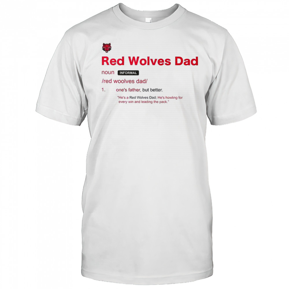 Arkansas State Red Wolves Dad Definition T-Shirt