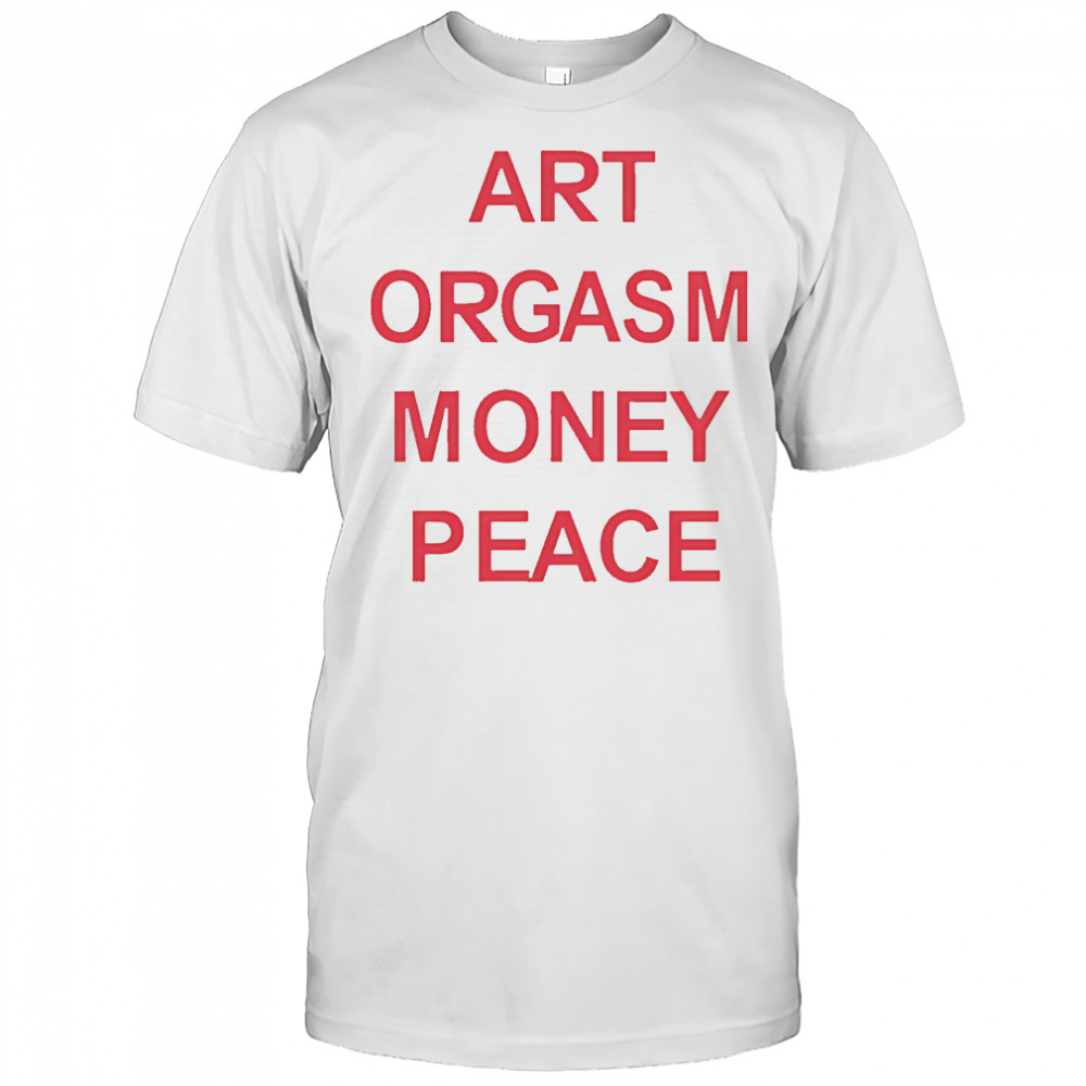Art Orgasm Money Peace shirt
