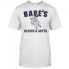 Babe’s gloves and mitts shirt