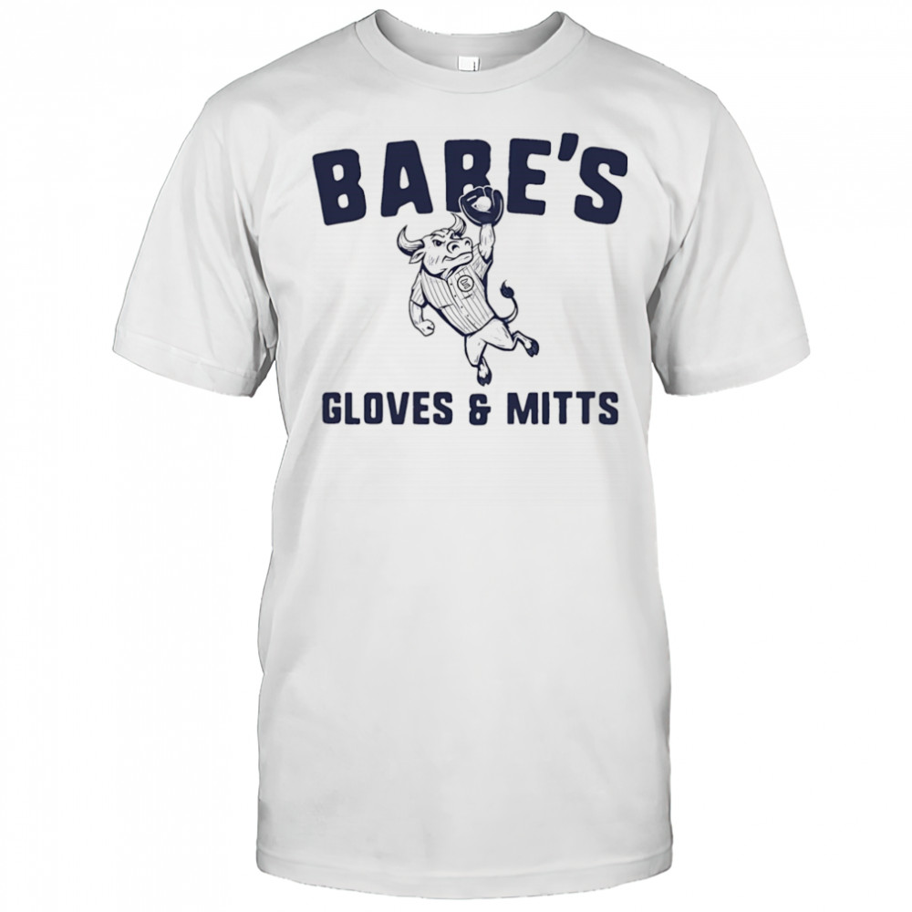Babe’s gloves and mitts shirt