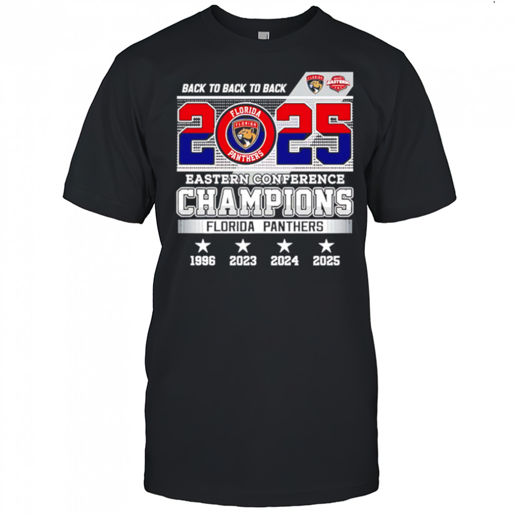 Back To Back To Back 2025 Eastern Conference Champions Florida Panthers shirt