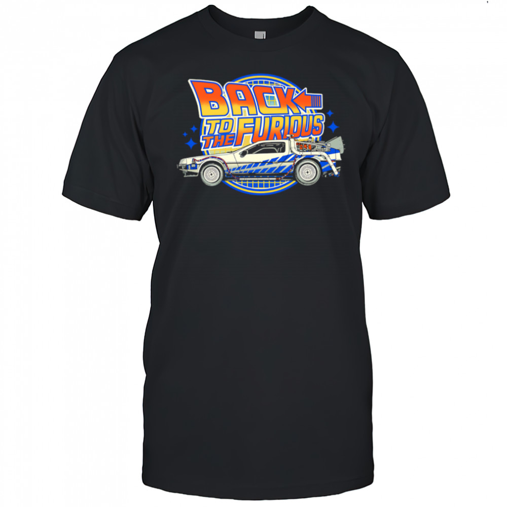 Back To The Furious Car vintage shirt