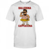 Ballerina Cappuccina meme shirt