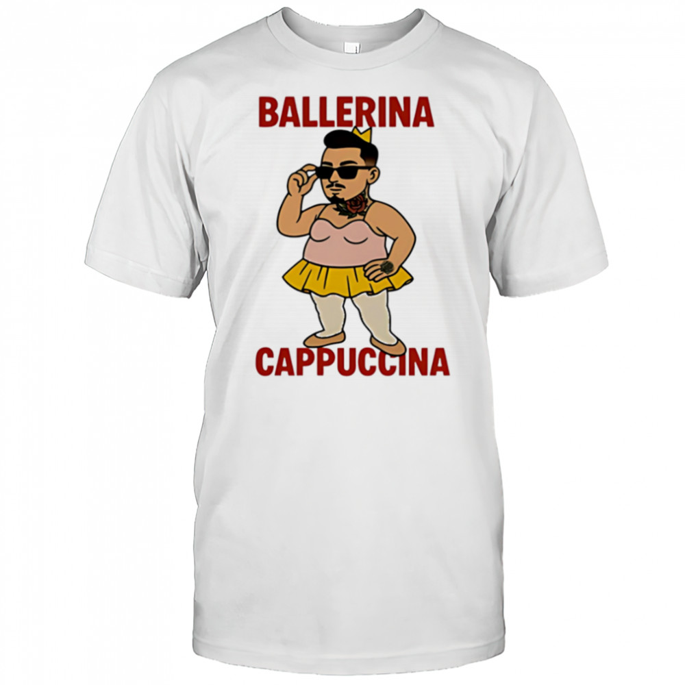 Ballerina Cappuccina meme shirt