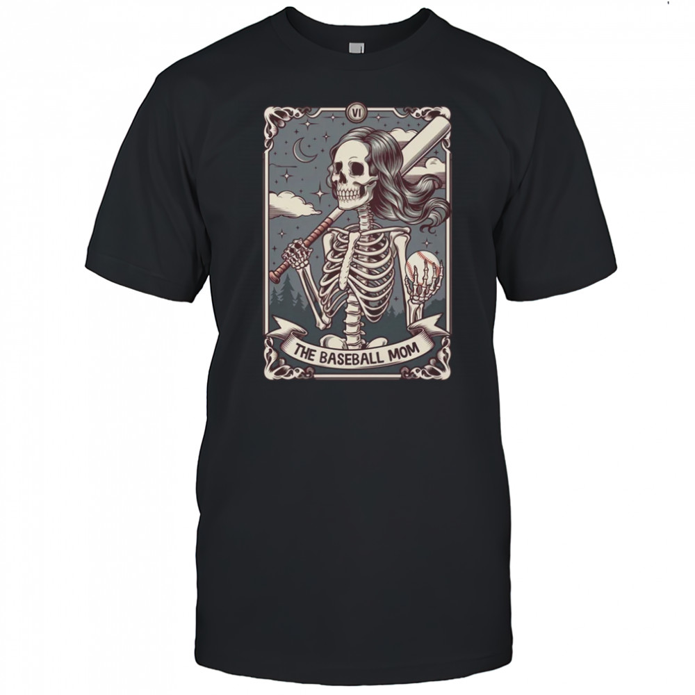 Baseball Mom Tarot Card Skeleton Baseball Mama Mothers Day shirt