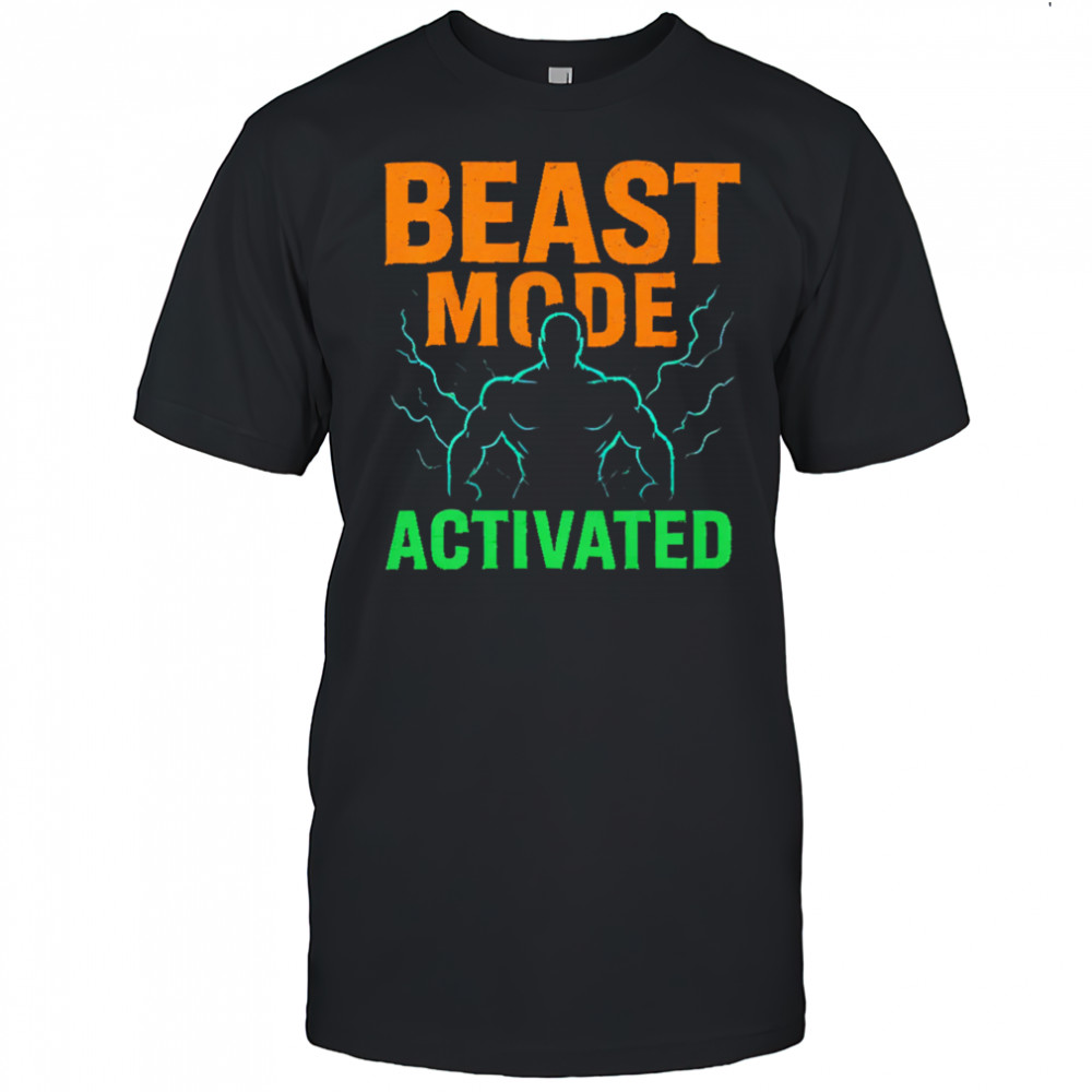 Beast Mode Activated shirt