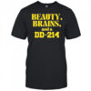 Beauty Brains And A DD-214 Shirt
