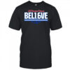 Believe In 1.6 Seconds Left Shirt