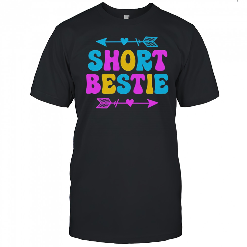 Best Friends Matching Short Bestie Tall Besties Squad BFF shirt