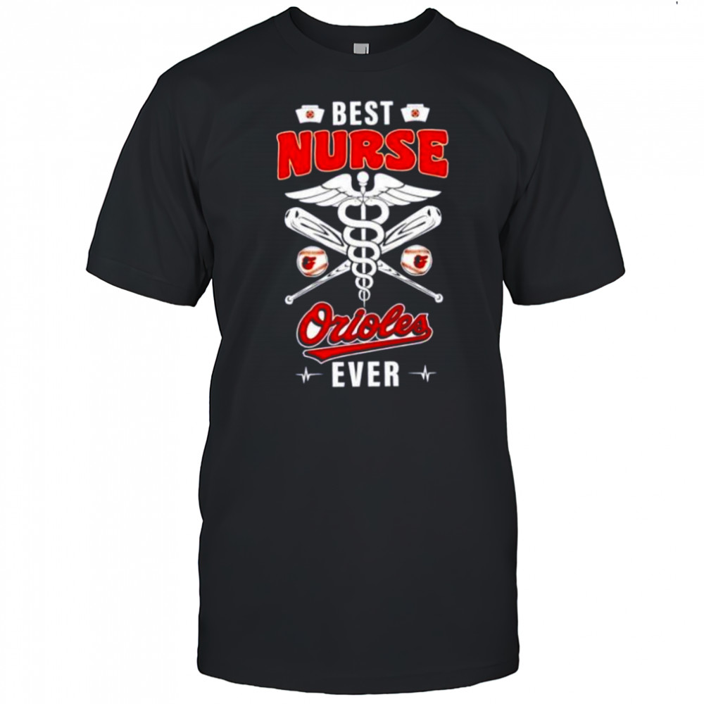 Best nurse Baltimore Orioles ever nurse logo shirt