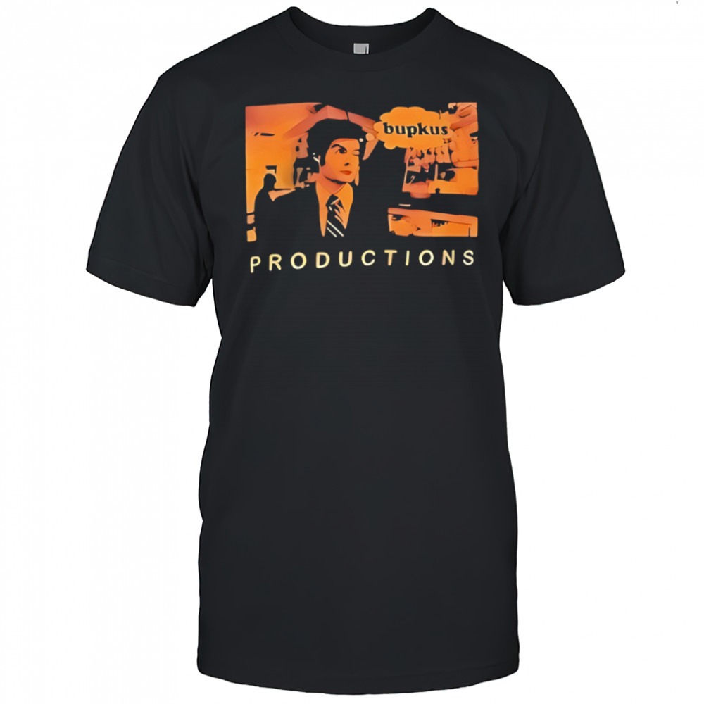 Bill Hader Productions Bupkus shirt