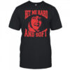 Billie Smile Hit Me Hard And Soft shirt