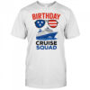Birthday Cruise Squad USA America shirt