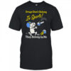 Boss Dog Drugs Don’t Belong In Sports They Belong In Me T shirt