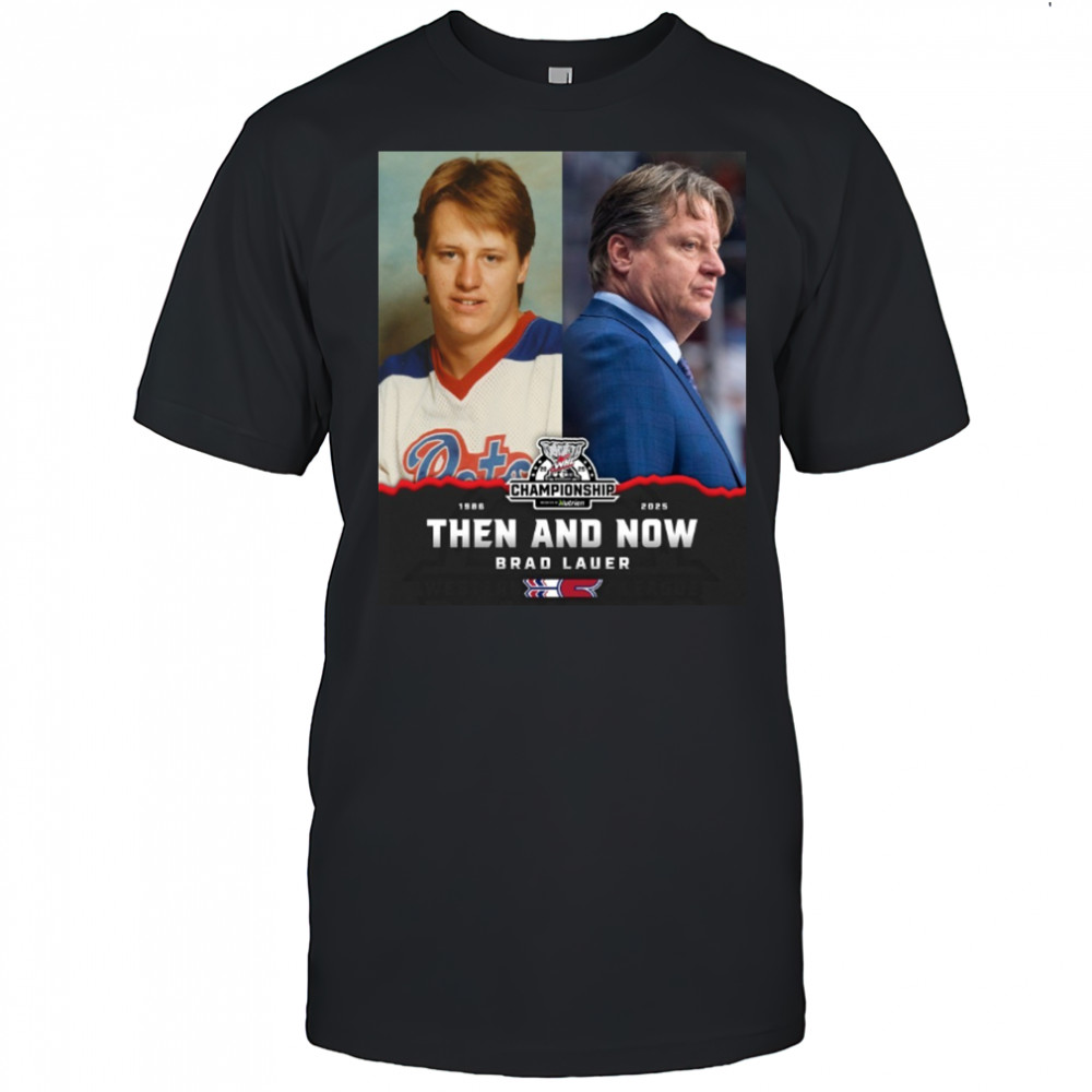 Brad Lauer 1986 – 2025 Then And Now Spokane Chiefs WHL Championship Poster t-shirt