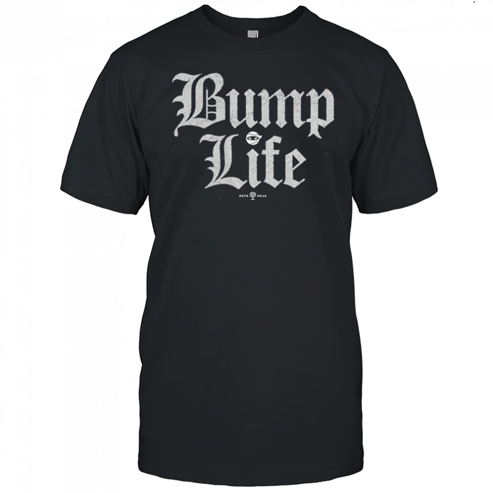 Bump Life T-Shirt