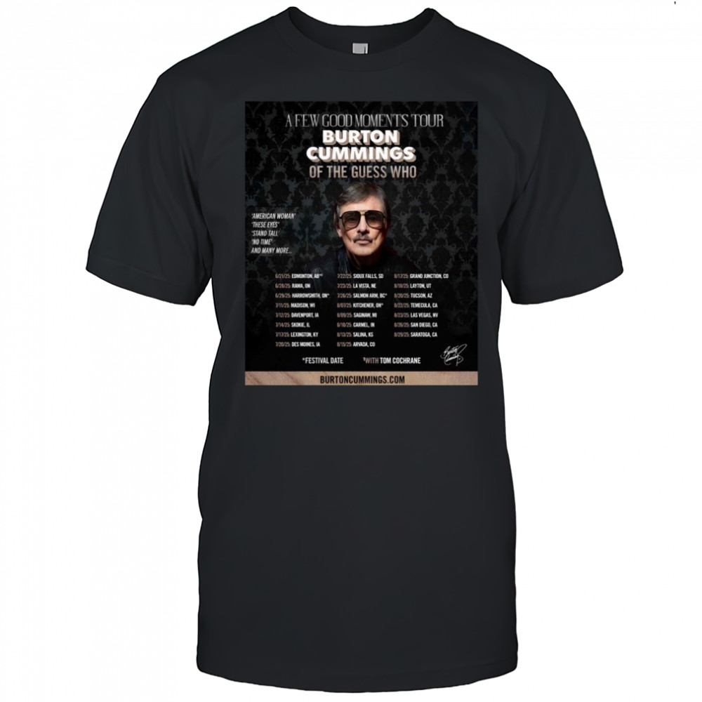 Burton Cummings Reveals North American Tour Plans 2025 Shirt
