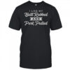 Butt Rubbed Pork Pulled Funny BBQ Grill Southern Smoker T-Shirt