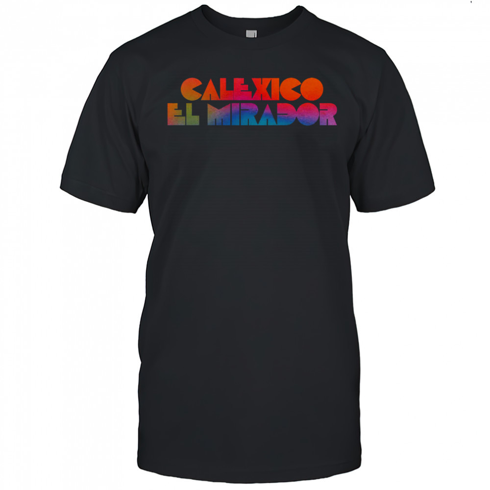 Calexico El Mirador T-shirt