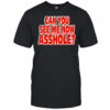 Can you see me now Asshole shirt