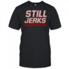 Carolina Hurricanes Still Jerks T-Shirt