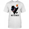 Cats and orange no King in America shirt