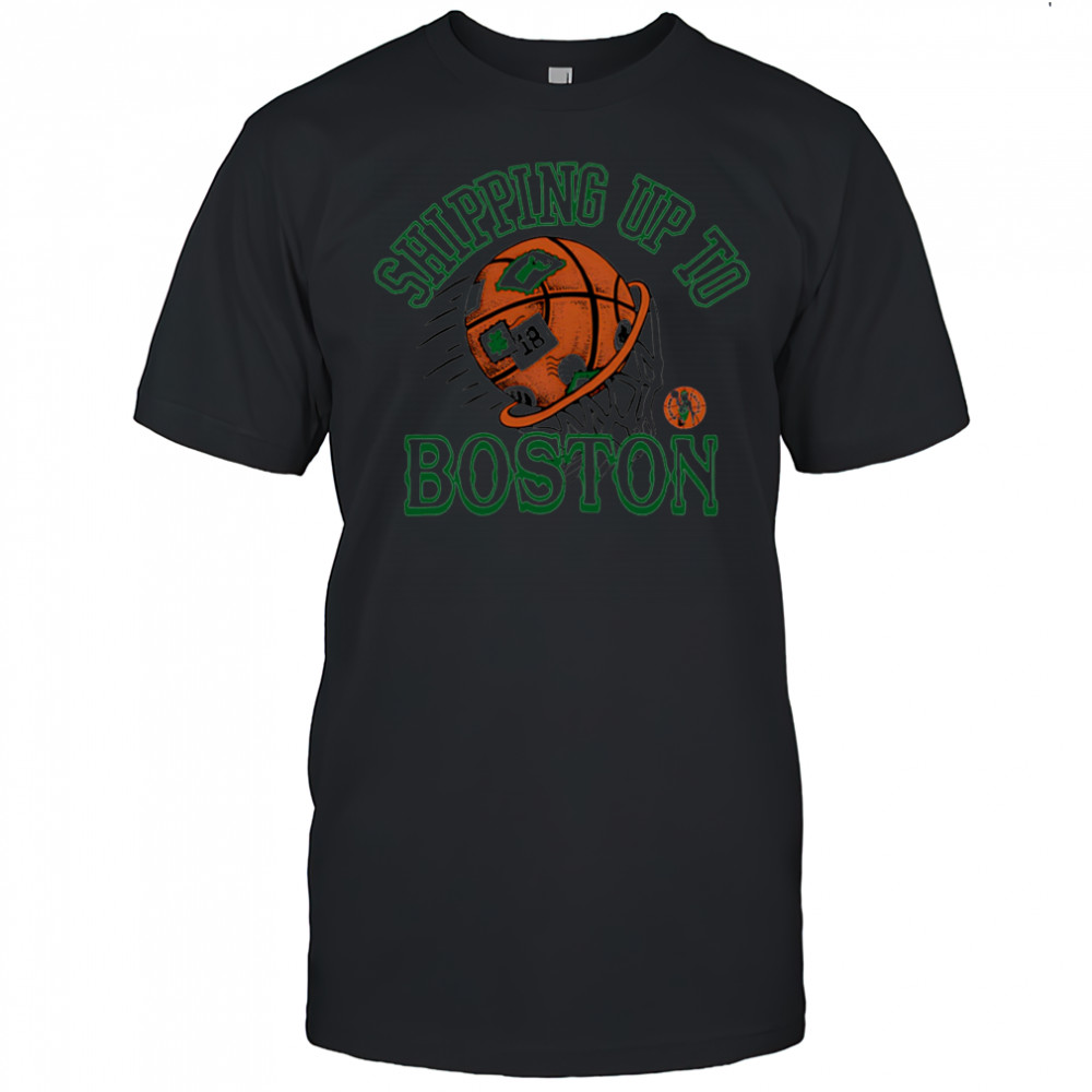 Celtics Shipping Up To Boston shirt