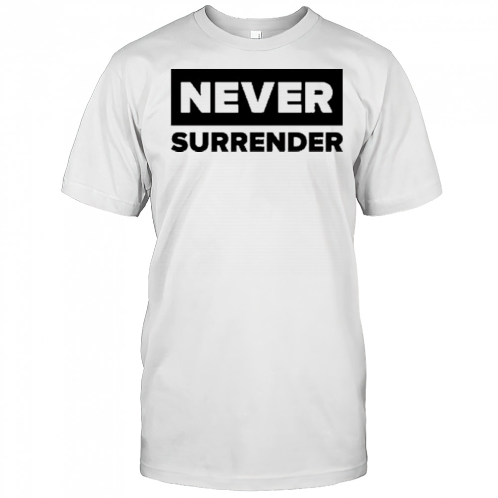 Charlie Kirk Never Surrender T-shirt