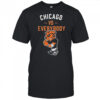Chicago Vs Everybody Mascot shirt
