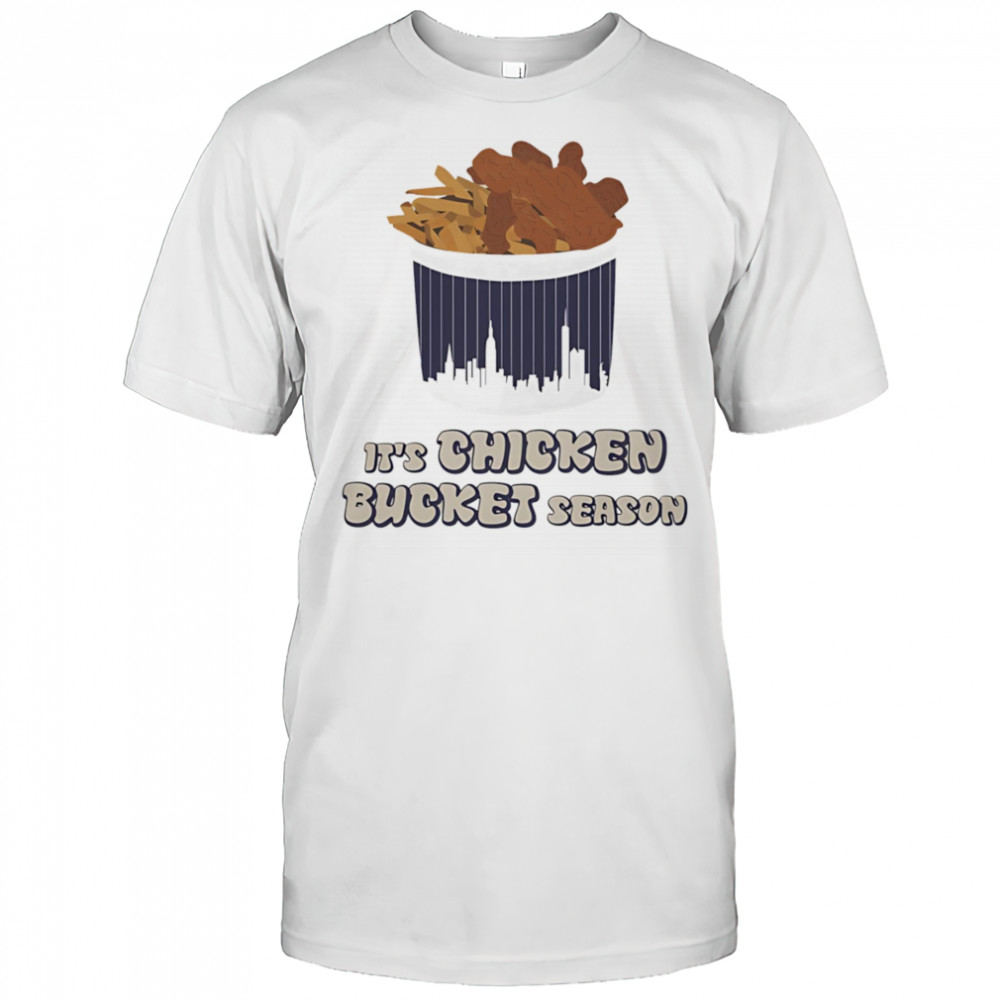 Chicken Bucket Season shirt