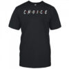 Choice Friends T-Shirt