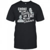 Choke me like Bundy and eat me like Dahmer shirt