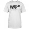 Clutch Cade Cade Obermueller shirt