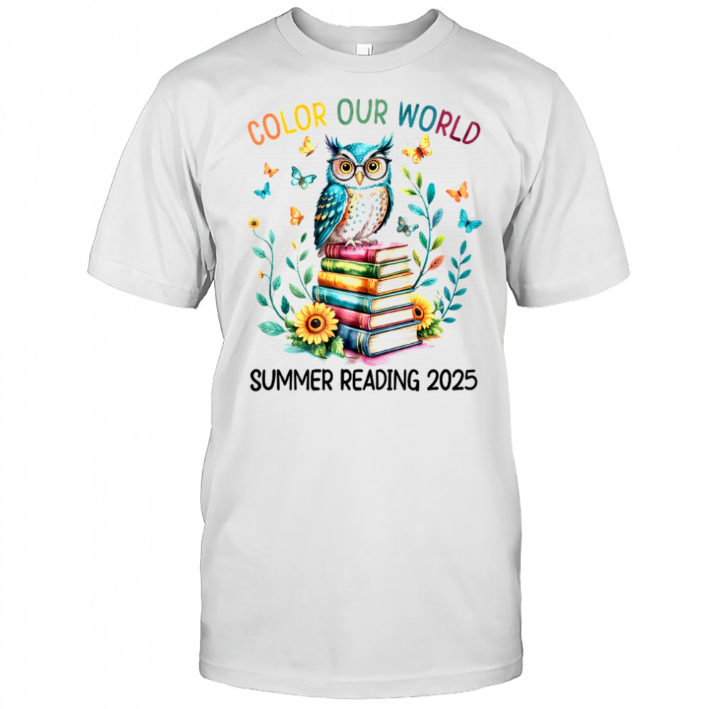 Color Our World Summer Reading Program 2025 Owl Teacher shirt