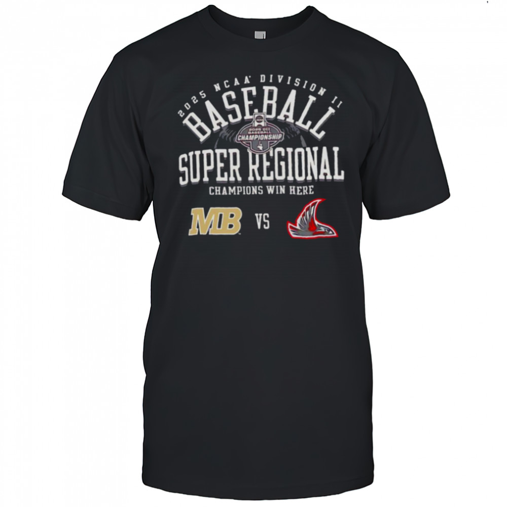 Colorado Mesa vs Northwest Nazarene NCAA Division II Baseball Super Regional Champion Win Here 2025 shirt
