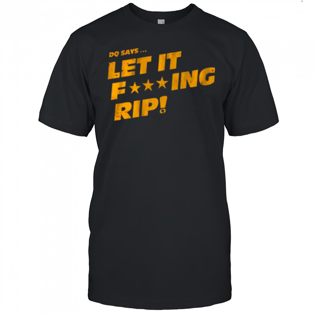Commanders’ Dan Quinn DQ Says Let It Rip t-shirt
