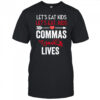 Commas save lives funny grammar shirt